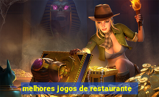 melhores jogos de restaurante